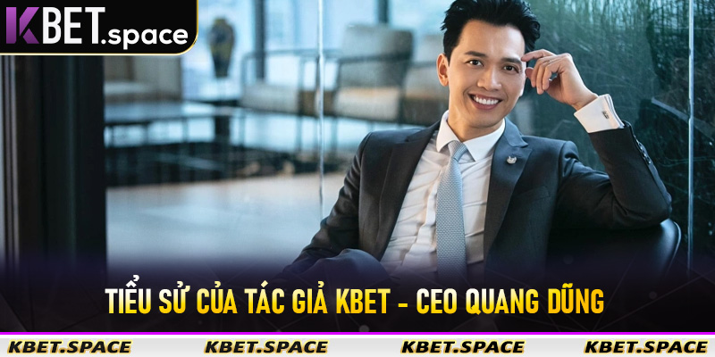 Tác Giả Kbet - Nhà Sáng Lập Thương Hiệu Cá Cược Kbet Số #1 Châu Á - kbet.space - Cevox