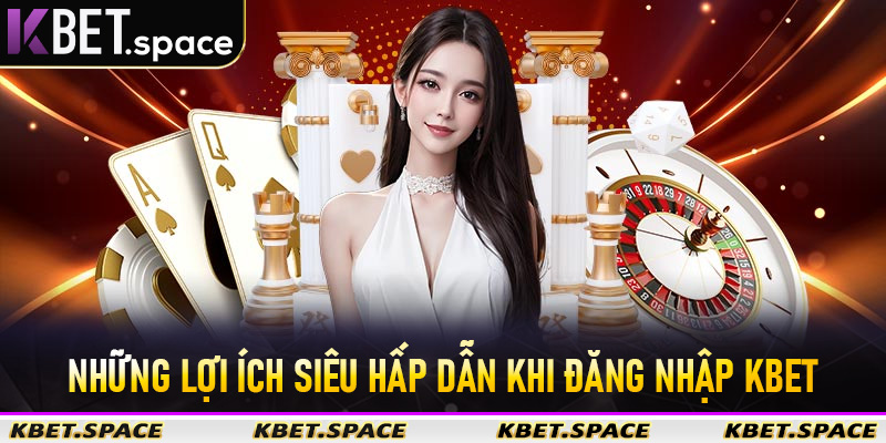 Đăng Nhập Kbet - Nhanh Chóng Tiện Lợi Uy Tín Số #1 Châu Á - kbet.space - Cevox
