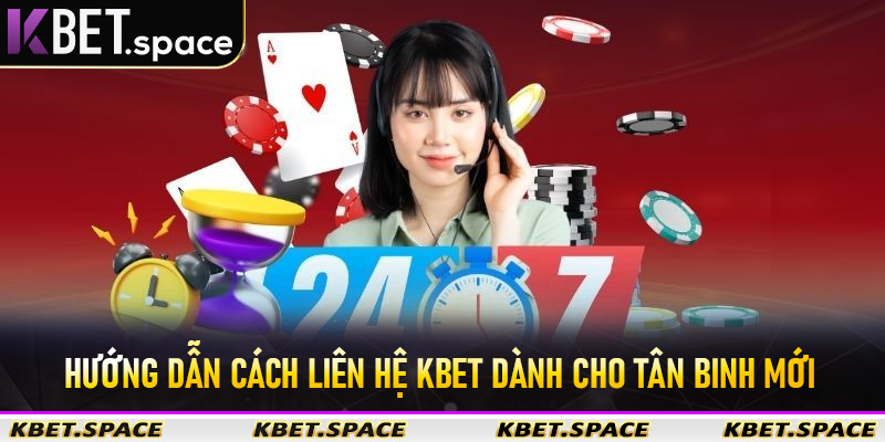 Liên Hệ Kbet - Hỗ Trợ Nhanh Chóng Giải Quyết Mọi Vấn Đề 24/7 - kbet.space - Cevox