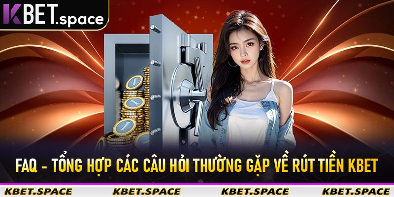 Rút Tiền Kbet - Hướng Dẫn Rút Tiền Nhanh Chóng Và Chi Tiết Nhất 2026 - kbet.space - Cevox