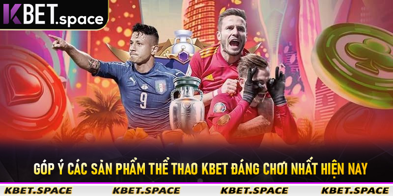 Thể Thao Kbet - Sân Chơi Cá Độ Thể Thao Trực Tuyến Số #1 Châu Á - kbet.space - Cevox