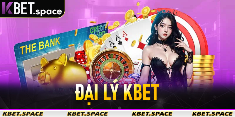Đại Lý Kbet - Cơ Hôi Kinh Doanh Lợi Nhuận Khủng Chiếm 70% Hoa Hồng - kbet.space - Cevox