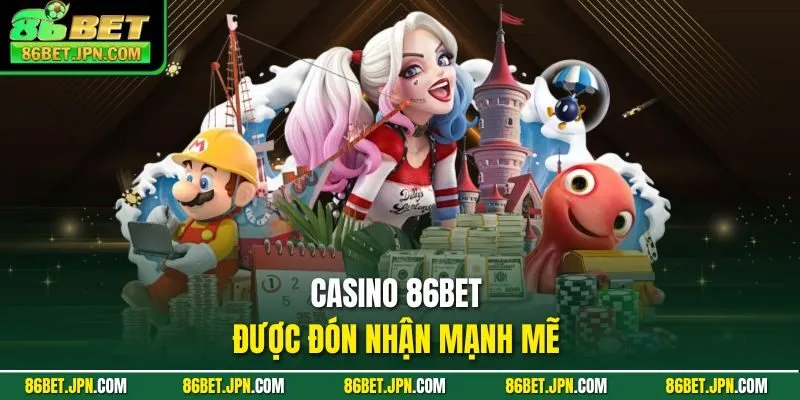 Casino 86BET - Chuyên Mục Top 1 Trong Lòng Người Chơi - Cevox