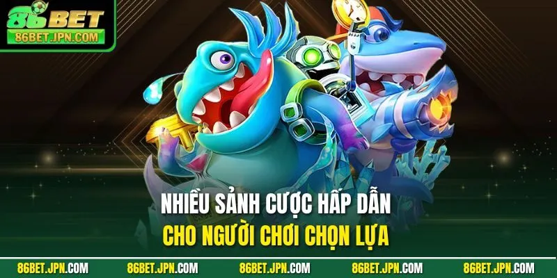 Bắn Cá 86BET - Cơ Hội Rinh Quà Khủng Cực Kỳ Đã Tay - Cevox