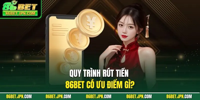 Rút Tiền 86BET - Hướng Dẫn Tiến Hành Nhanh & Tiện Lợi - Cevox
