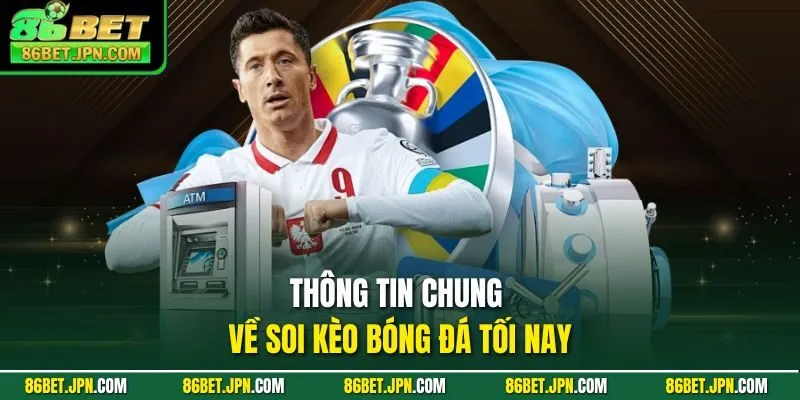 Soi Kèo Bóng Đá Tối Nay Với 3 Chiến Thuật Giúp Thắng Trận - Cevox