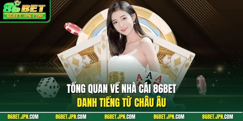 Về Nhà Cái 86BET – Điểm Hẹn Cá Cược Đổi Thưởng Hot Nhất 2026 - Cevox