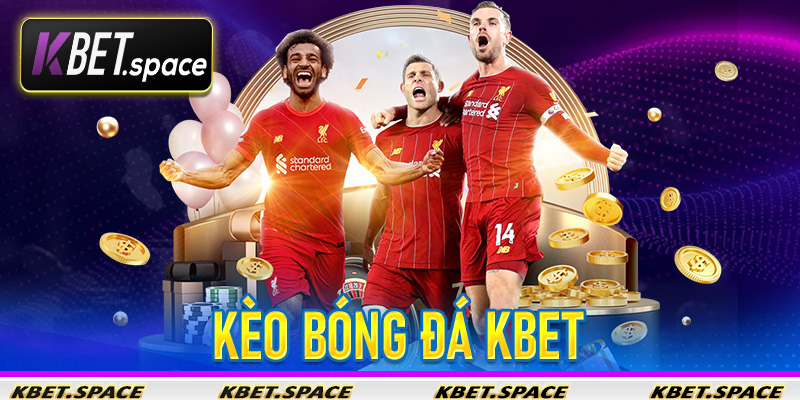 Kèo Bóng Đá Kbet - Cập Nhật Các Kèo Cược Siêu Hấp Dẫn Tại Nhà Cái Uy Tín - kbet.space - Cevox